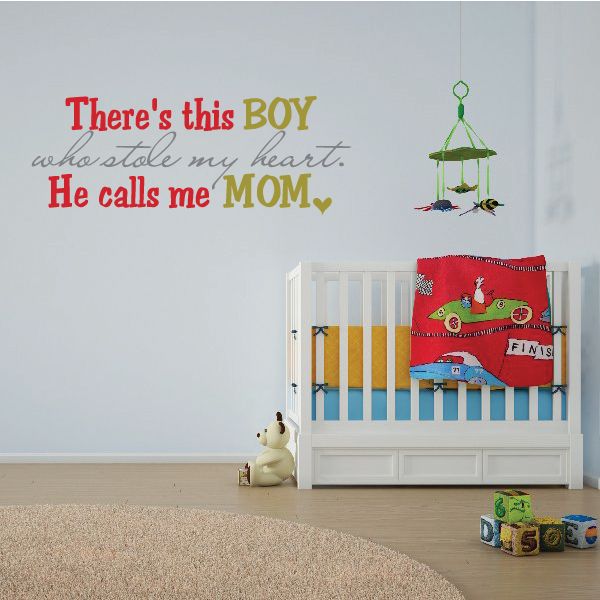 Inspirational wall decal with text: “There’s this BOY... He calls me MOM”