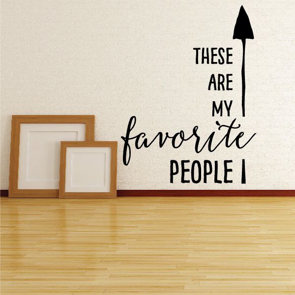 Image of These are my Favorite People With Arrow Wall Decal