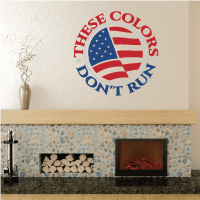 Printed die-cut decal with U.S. flag and text “These Colors Don’t Run”