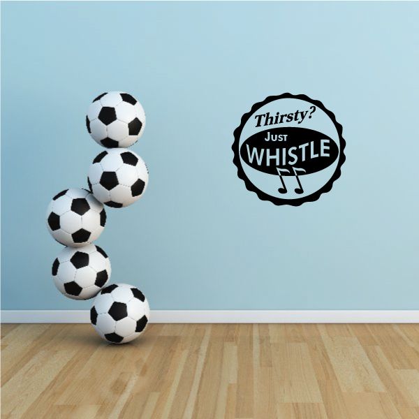 Image of Thirsty Just Whistle Decal