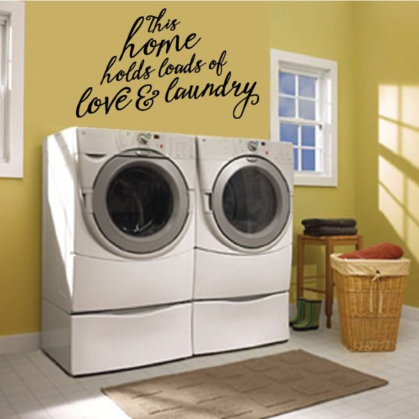 Image of This Home Hold Loads Of Love and Laundry Wall Decal