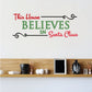 Santa Claus beliefs printed wall decal with red, green, and black lettering