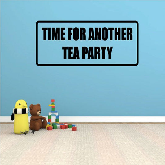 Image of Time for another tea party Decal