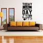 Wall decal with black and white typography: “TODAY is the PERFECT DAY to be happy”