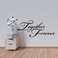 Together forever wall decal with flowing black script lettering