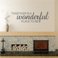 Wall decal with quote text: TOGETHER IS A WONDERFUL PLACE TO BE in gray script.