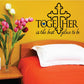 Together wall decal with cross and heart, text 'is the best place to be'