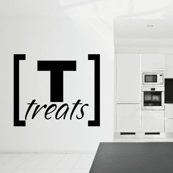 Black wall decal with bracket design, cursive 'treats', and large 'T'.