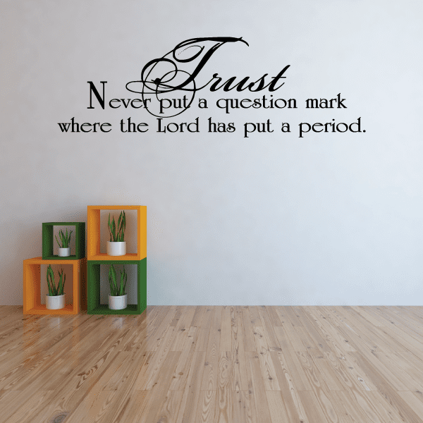 Wall decal with black cursive 'Trust' and quote typography