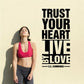 Black typography wall decal: TRUST YOUR HEART LIVE BY LOVE, by E.E. Cummings