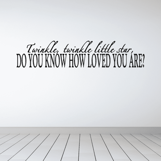 Image of Twinkle twinkle little star do you know how loved you are Wall Decal