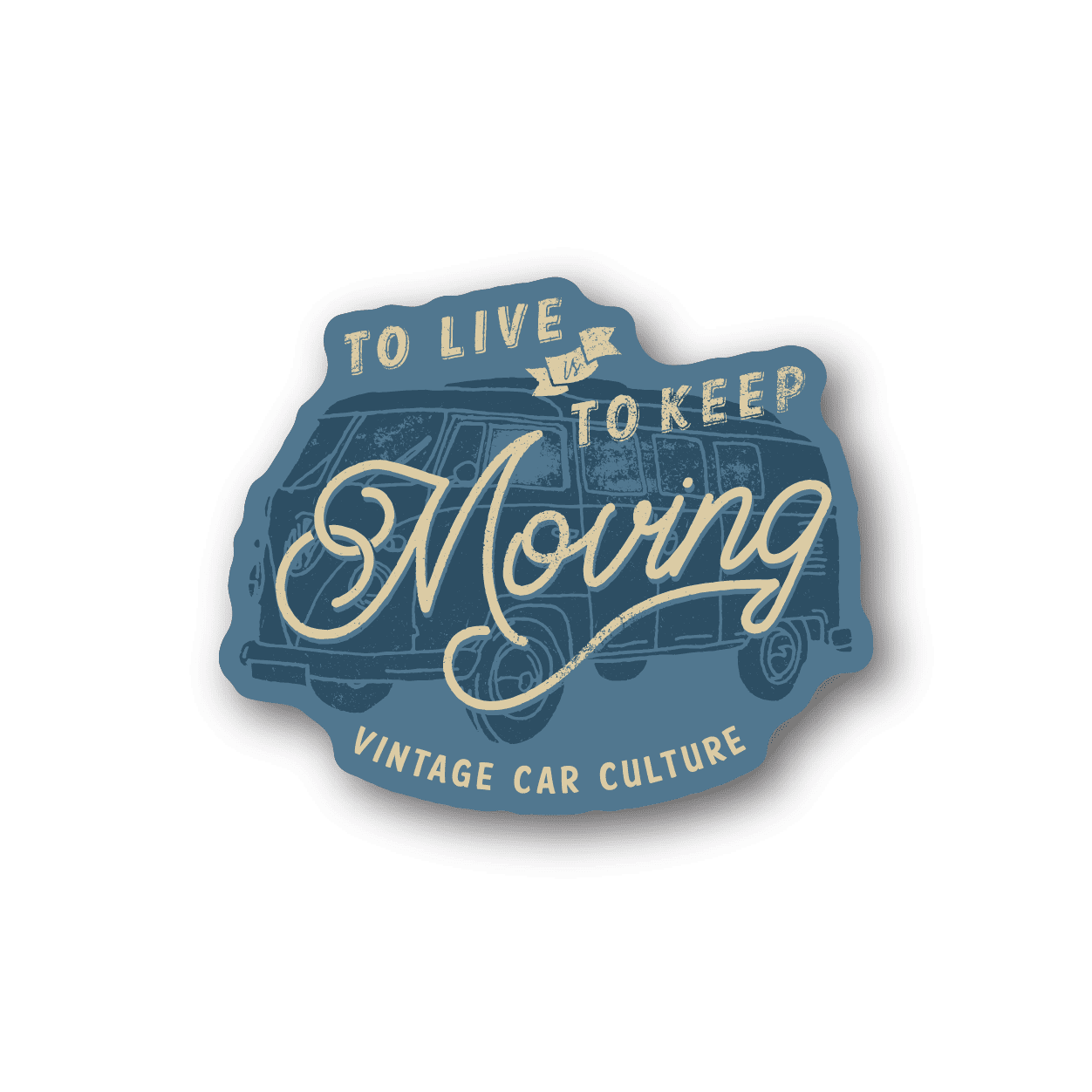 Image of Van Life To Live is to Keep Moving Sticker