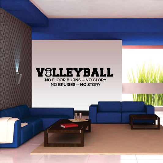 Image of Volleyball No Floor Burns - No Glory No Bruises No Story Wall Decal - Vinyl Decal - Car Decal - Vd007