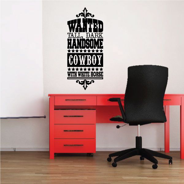 Image of Wanted Tall, Dark Handsome Cowboy with white horse Wall Decal - Vinyl Decal - Wall Quote - Mv005