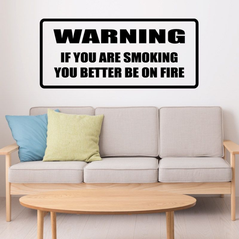 Image of Warning If you are smoking you better be on fire Decal