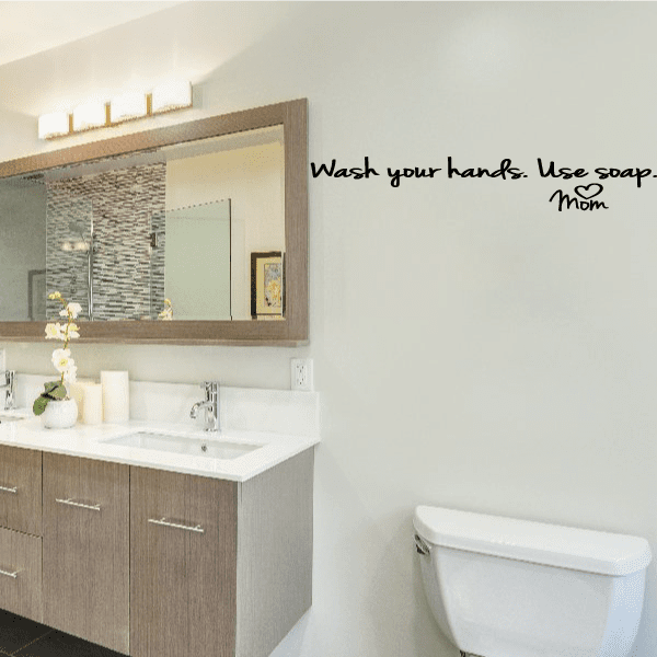 Image of Wash Your Hands Use Soap Love Mom Wall Decal