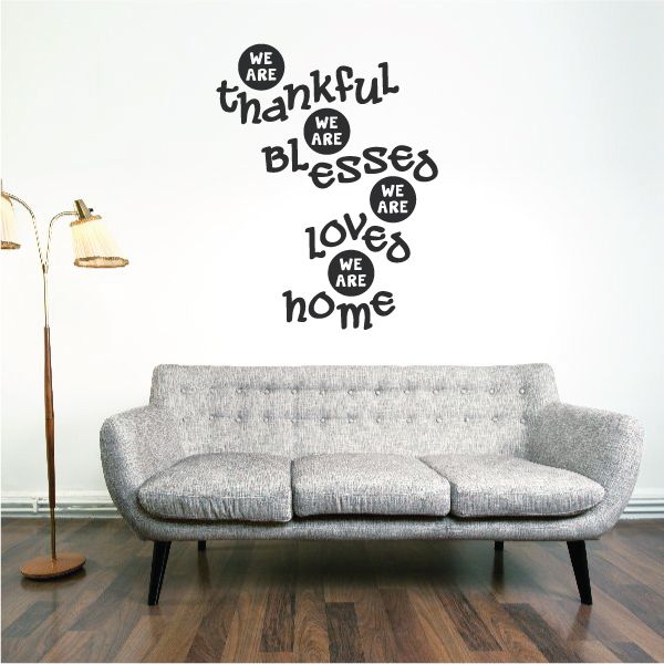 Image of We Are Thankful We are Blessed We are Loved We are Home Wall Decal