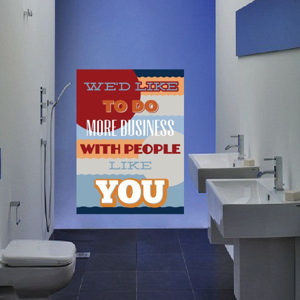 Motivational quote wall decal with colorful text: 'WE'D LIKE TO DO MORE BUSINESS...'