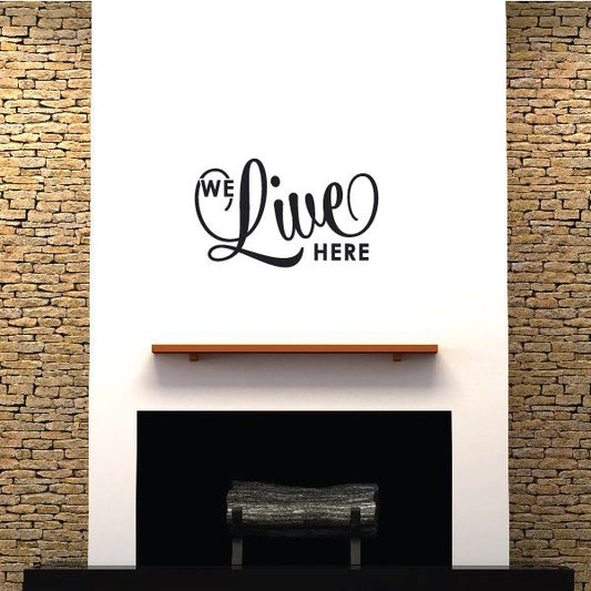 Image of We Live Here Wall Decal