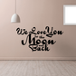 Wall decal with black script “We love you to the Moon and Back”