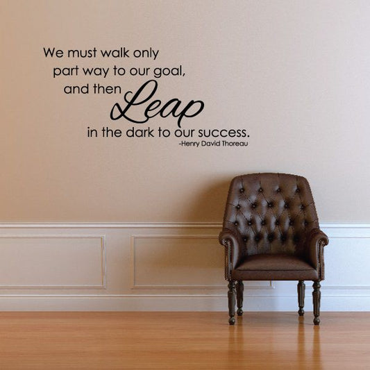 Image of We Must Walk Only Part Way To Our Goal And Then Leap In The Dark To Success Henry David Thoreau Decal