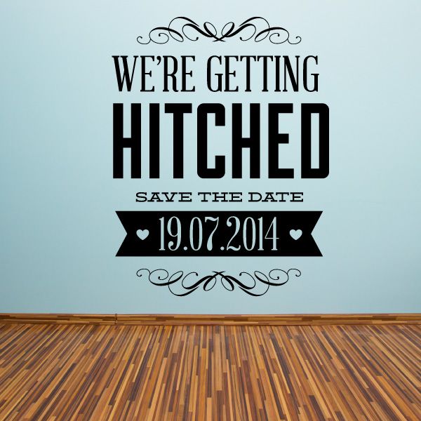 Wedding save the date decal with "We're Getting Hitched" and 19.07.2014 text