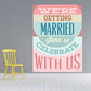 Wedding custom decal with colorful text: We’re getting married, June 14, celebrate with us