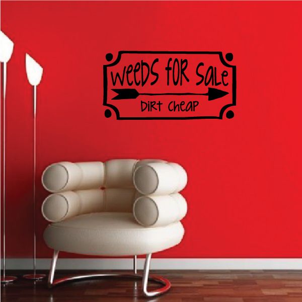 Image of Weeds For Sale Dirt Cheap Wall Decal