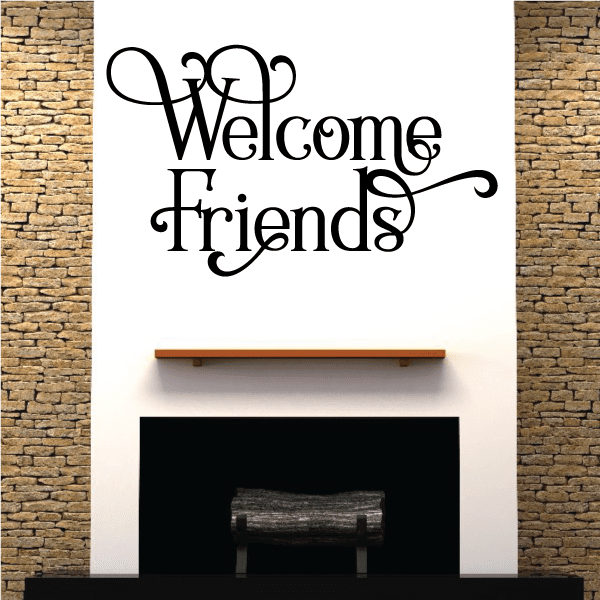 Image of Welcome Friends Wall Quote