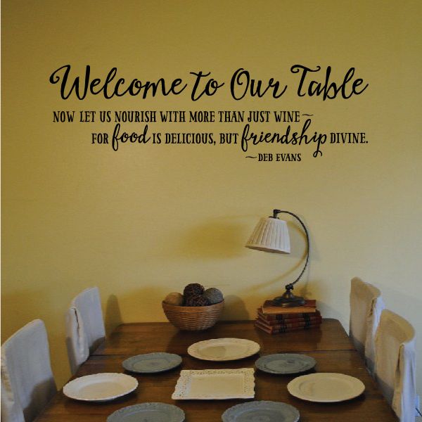 Image of Welcome To Our Table Now Let Us Nourish With More Than Just Wine Deb Evans Wall Decal