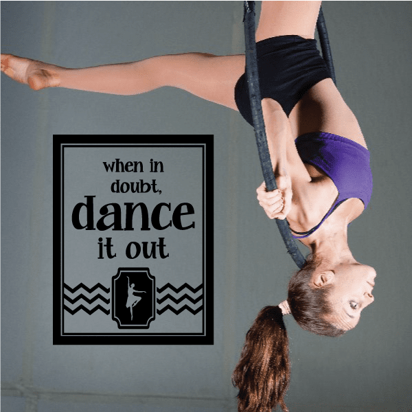 Image of When in Doubt Dance it Out Wall Decal - Vinyl Decal - Car Decal - Vd011