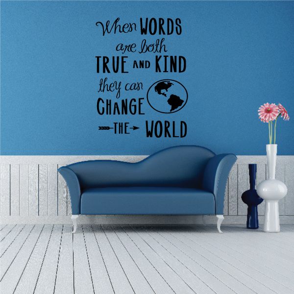 Image of When Words Are Both True And Kind They Can Change The World Decal