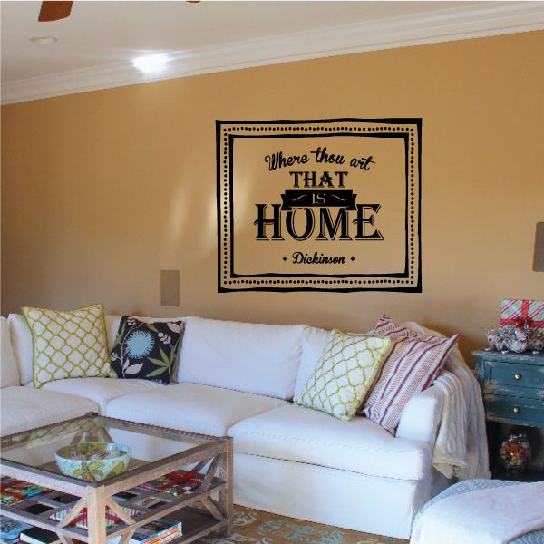 Image of Where Thou Art That Is Home Dickinson Decal