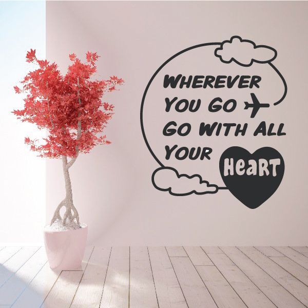 Image of Wherever You Go Go With All Your Heart Decal