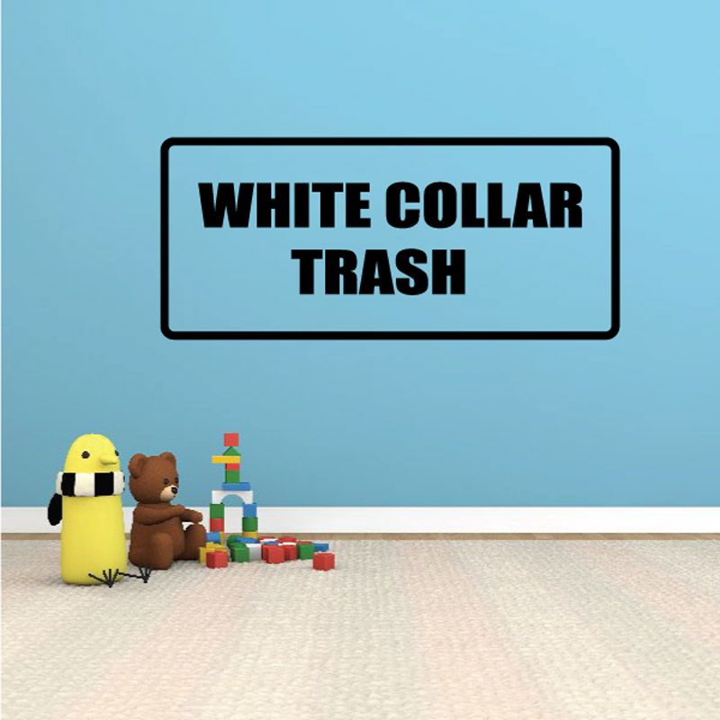 Image of White collar trash Decal