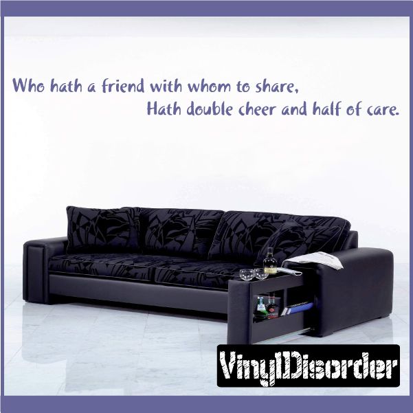 Wall decal quote lettering in blue: Who hath a friend with whom to share.