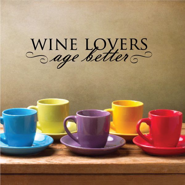 Image of Wine Lovers Age Better Wall Decal