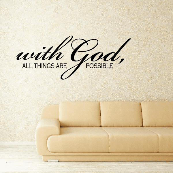 Wall decal with black cursive quote: “with God” and “All things are possible”