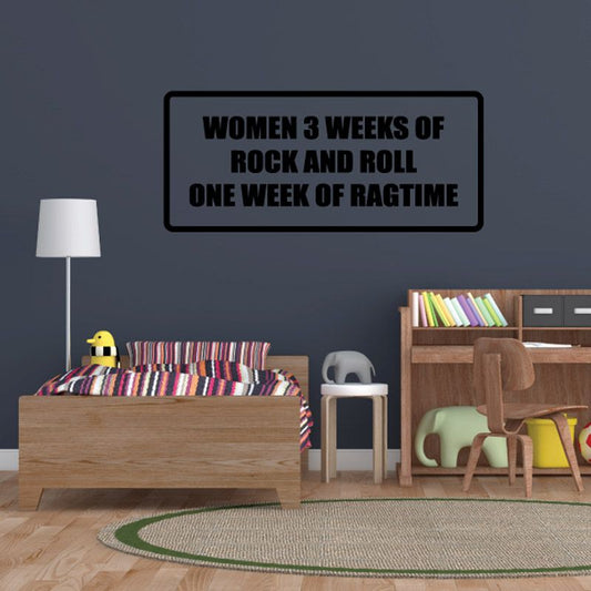 Image of Women 3 weeks of rock and roll one week of ragtime Decal