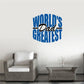 Die cut decal with printed blue text: World's Greatest Dad