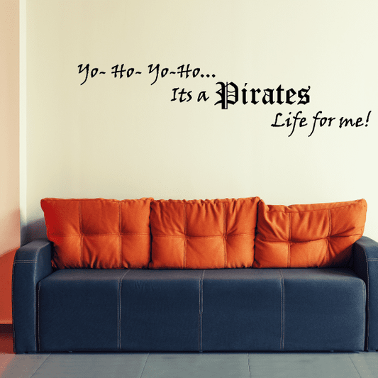 Image of Yo Ho Yo Ho It is a Pirates Life For Me Wall Decal