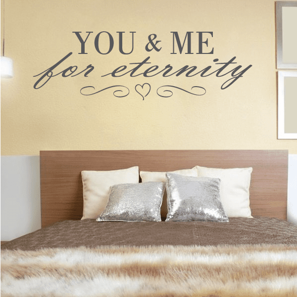 Wall decal reading "YOU & ME for eternity" with heart accents.
