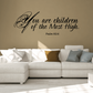 Black scripture wall decal: “You are children of the Most High” Psalm 82:6