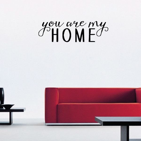 Image of You Are My Home Decal