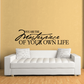Inspirational wall decal with black cursive text: “You are the masterpiece of your own life”