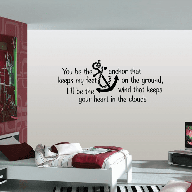 Image of You Be The Anchor That Keeps My Feet On The Ground, I'll Be The Wind That Keeps Your Heart In The Clouds Wall Decal