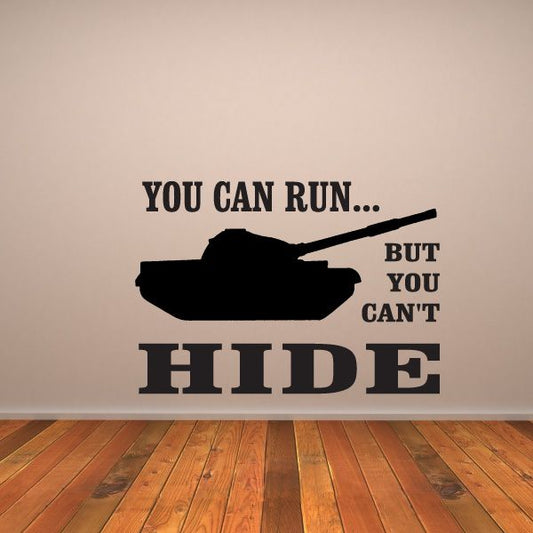 Image of You Can Run But You Cant Hide Tank Decal