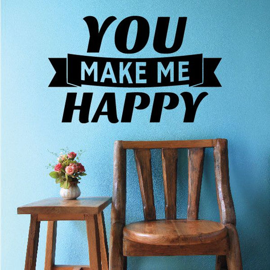 Image of You Make Me Happy Decal