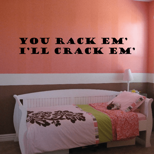 Image of You Rack Em Ill Crack Em Billiard Wall Decal