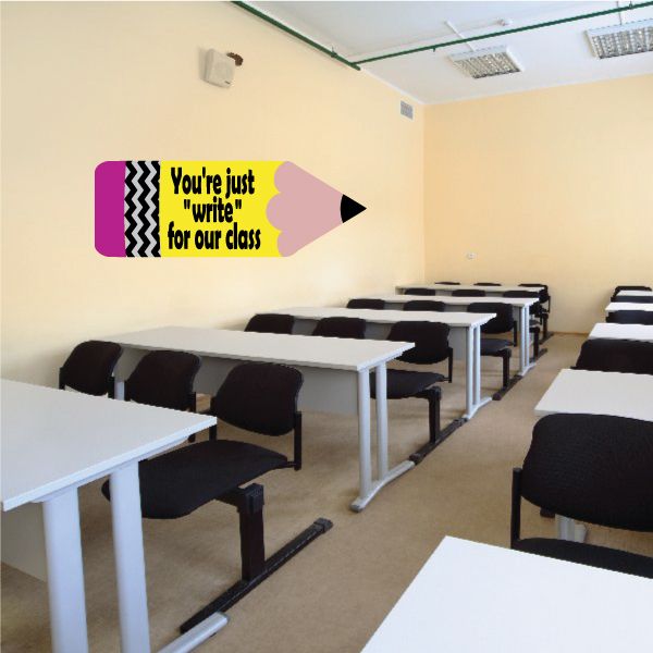 Image of You're Just Write For Our Class Decal